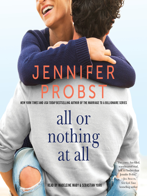 Title details for All or Nothing at All by Jennifer Probst - Available